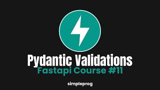 11) How to do advance field validation in FastAPI using pydantic | FastAPI Course | simpleprog