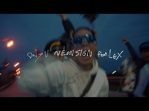 Only U - NEON SIGN (feat. LEX) (Official Music Vlog)