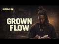 Grown Flow (Speed Rap) | Official Audio