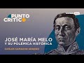 José María Melo y su polémica historia | Punto Crítico