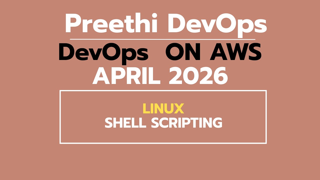 DAY 5 APRIL 2026 DEVOPS Batch VIDEO | LINUX - SHELL SCRIPTING - YouTube