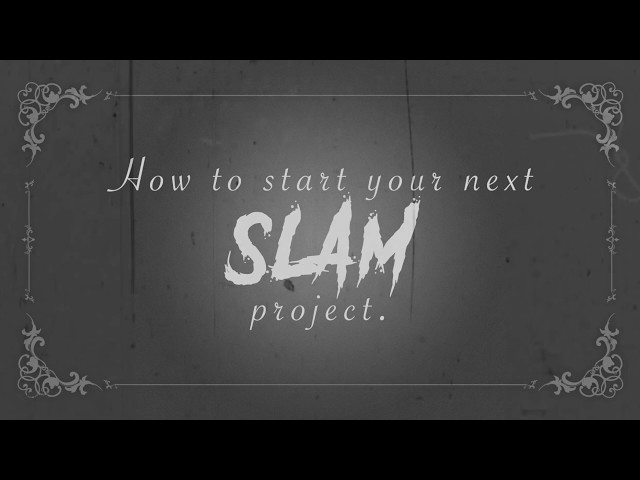 How to start your next Slam project