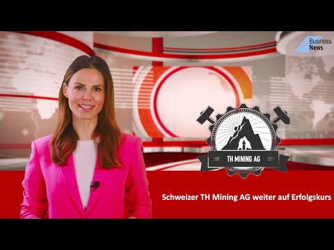 Mineralien und Kapitalstruktur - Erfolgsgaranten der TH Mining AG / Corporate Mission: Lebensqualität der Menschen verbessern!