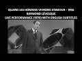Capture de la vidéo Quand Les Hommes Vivront D'amour - Raymond Lévesque - Live Performance With English Subtitles -1959