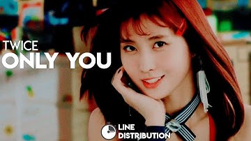 TWICE (트와이스)  – Only You (Only 너) | Line Distribution