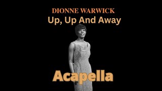 Dionne Warwick - Up, Up And Away (Acapella 83bpm A# Major)