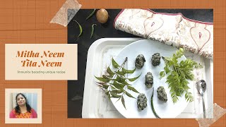 মিঠা নিম তিতা নিম, সুস্থ থাকতে  How to make Neem Pata & Curry Pata for immunity boosting recipe