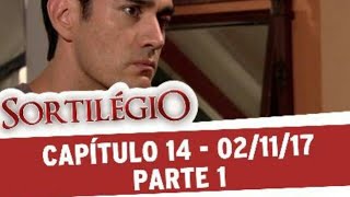 Sortilégio capítulo 14 parte 1/3 quinta-feira (02/11/17) - SEM CORTES