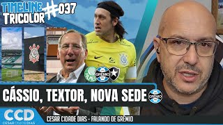 TimeLine Tricolor #037: Textor, goleiro Cássio, Grêmio em Curitiba, alagamentos não cedem...
