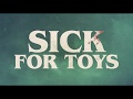 Sick For Toys - Trailer