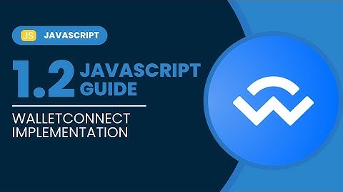 1.2 WalletConnect implementation | Javascript Guide