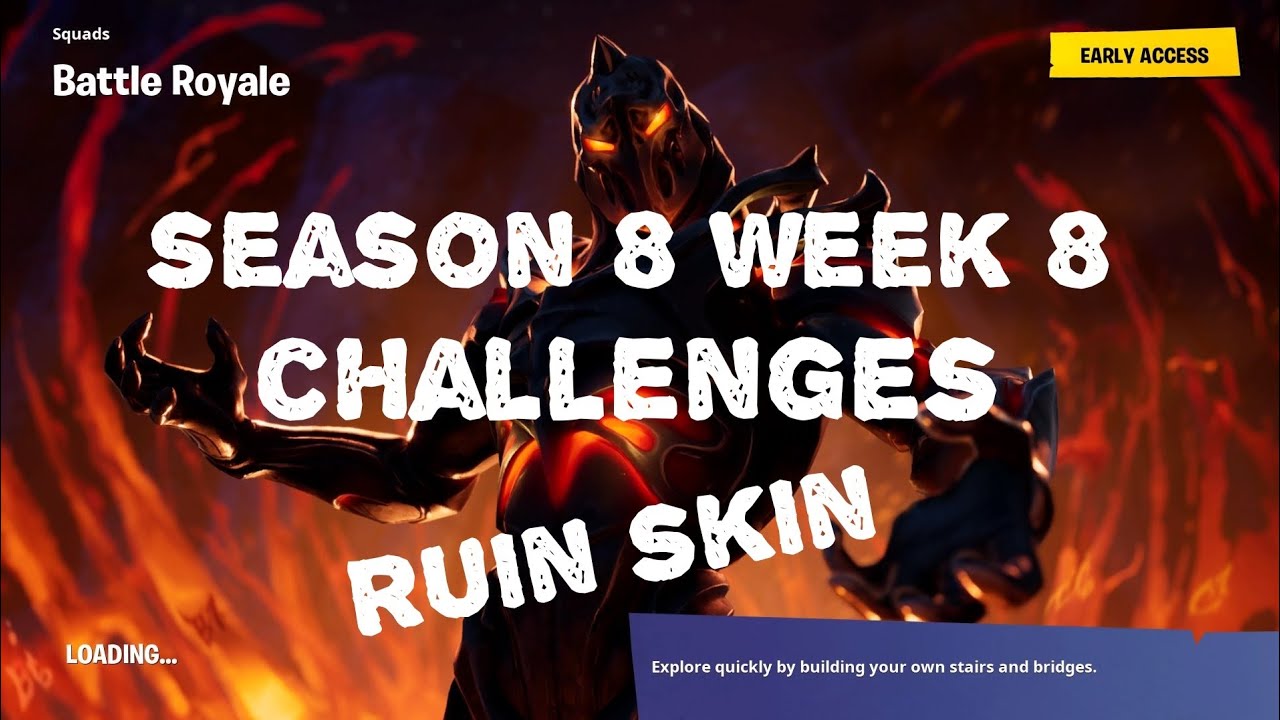 Fortnite - How to Complete Season 8 Week 8 Challenges and Unlock Secret Skin "Ruin"