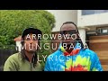 ARROWBWOY  MUNGU BABA lyrics Video