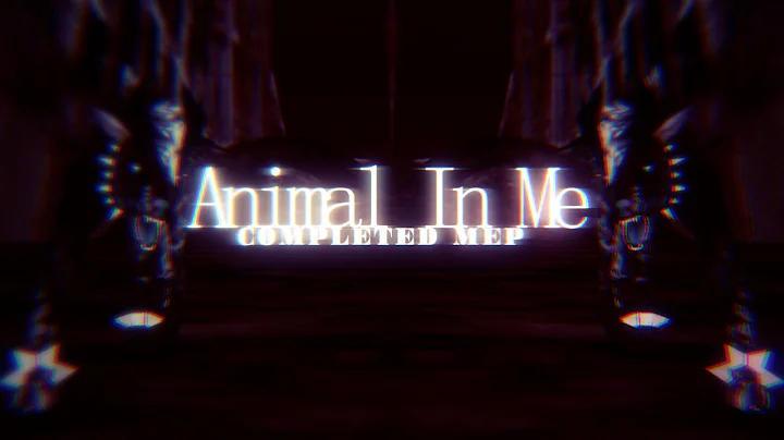 [FeralHeart] Animal in Me - Completed MEP