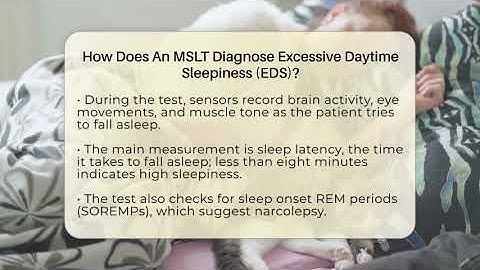 How Does An MSLT Diagnose Excessive Daytime Sleepiness (EDS)? - Sleep Apnea Support Network