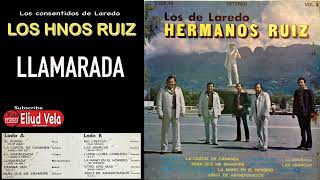 Video thumbnail of "Los Hermanos Ruiz, (vol 4) -  LLamarada."