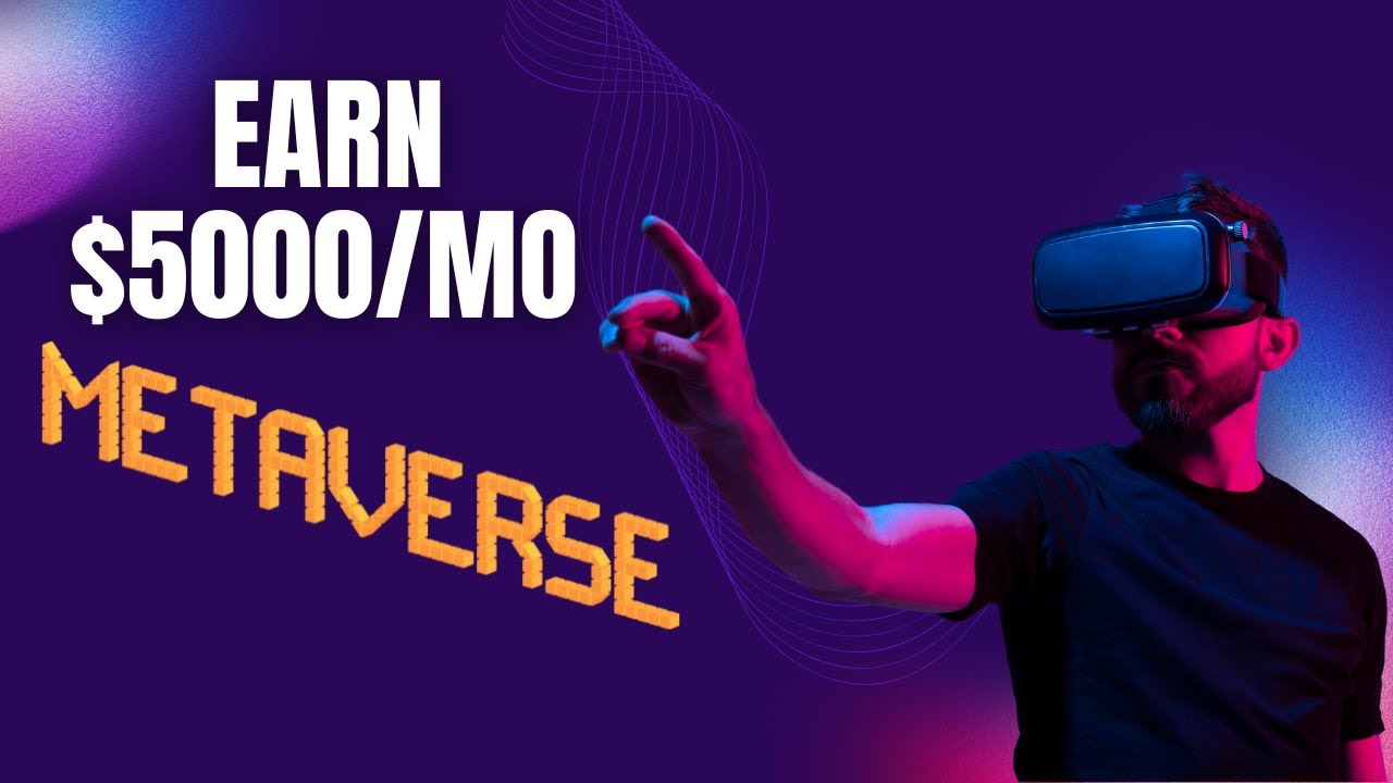 Unlocking Wealth: How to Make Money from the Metaverse - YouTube