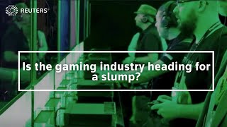 Is the gaming industry heading for a slump?