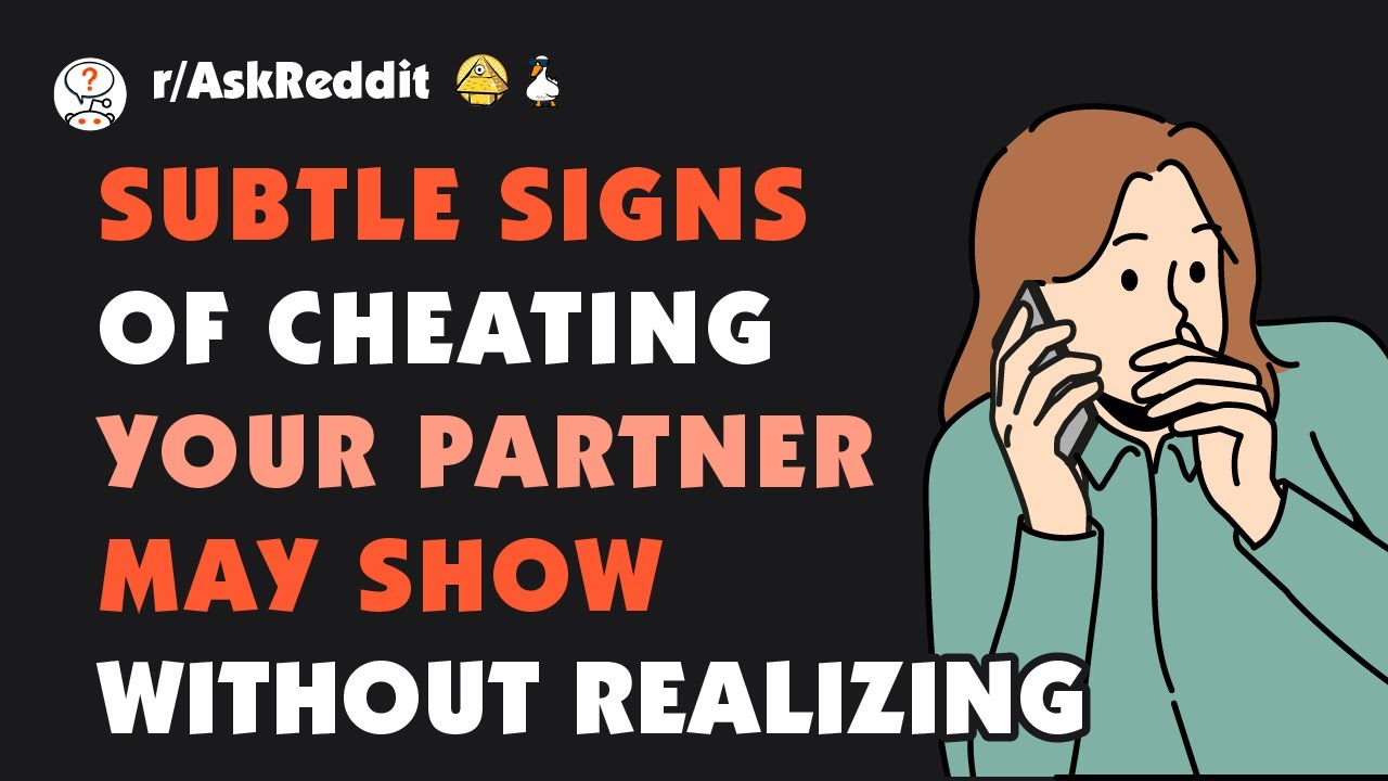 What subtle signs did your cheating ex show?