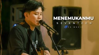 Menemukanmu  Seventeen  Cover Anjas Rama  