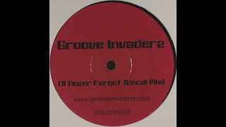 [SOLVED] Groove Invaderz - I'll Never Forget [Vocal Mix] (Moonlight, Midnight For Me) (FULL SONG)