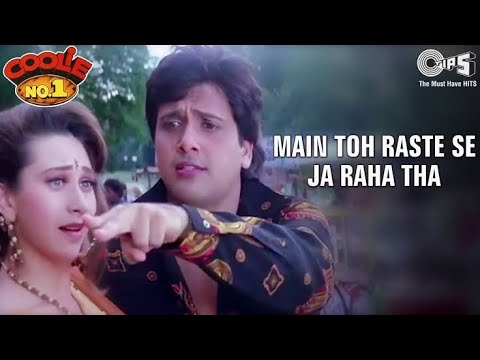 Main Toh Raste Se Ja Raha Tha | Coolie No. 1 | Govinda & Karisma Kapoor | 90's Blockbuster Song