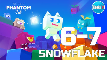Super Phantom Cat - Level 6-7 SNOWFLAKE Walkthrough (3 Stars)