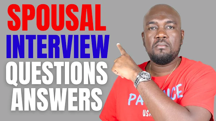 Spousal Immigrant Visa interview Questions and Answers | F2A, CR1, IR1 Categories