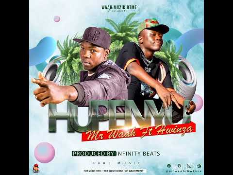 Mr Waah ft Hwinza - Hupenyu