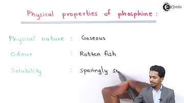 Physical Properties of Phosphine - P-Block Elements - Chemistry Class 12