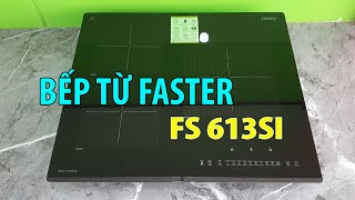 Bếp Từ Faster FS 613SI | Bep247.vn
