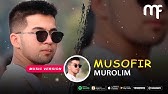 Murolim Mumin O Tmish Murolim Mumin Utmish Uzboomtv Klip Youtube
