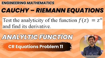 CR Equations Problem 11| Cauchy – Riemann Equations |Analytic Functions | Engineering Maths
