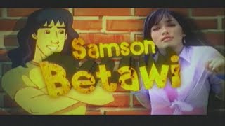 Opening Samson Betawi