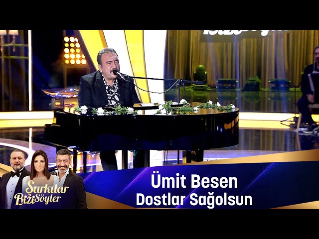 Ümit Besen - DOSTLAR SAĞOLSUN