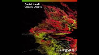 Daniel Kandi - Chasing dreams (extended mix)