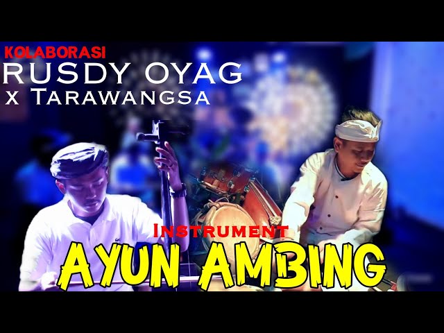 KOLABORASI MUSIK TRADISIONAL TARAWANGSA X RUSDY OYAG PERCUSSION | AYUN AMBING (INSTRUMENT) class=