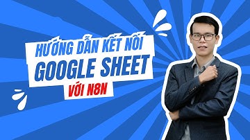 Hướng Dẫn Chi Tiết Các Bước Kết Nối Google Sheet Vào N8N