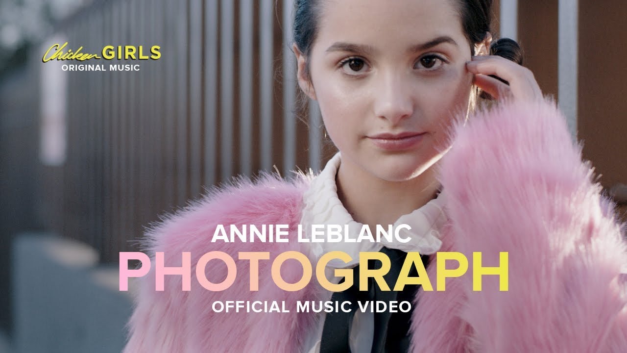 PHOTOGRAPH  Official Music Video  Annie LeBlanc