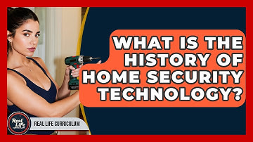 What Is The History Of Home Security Technology? - Real Life Curriculum
