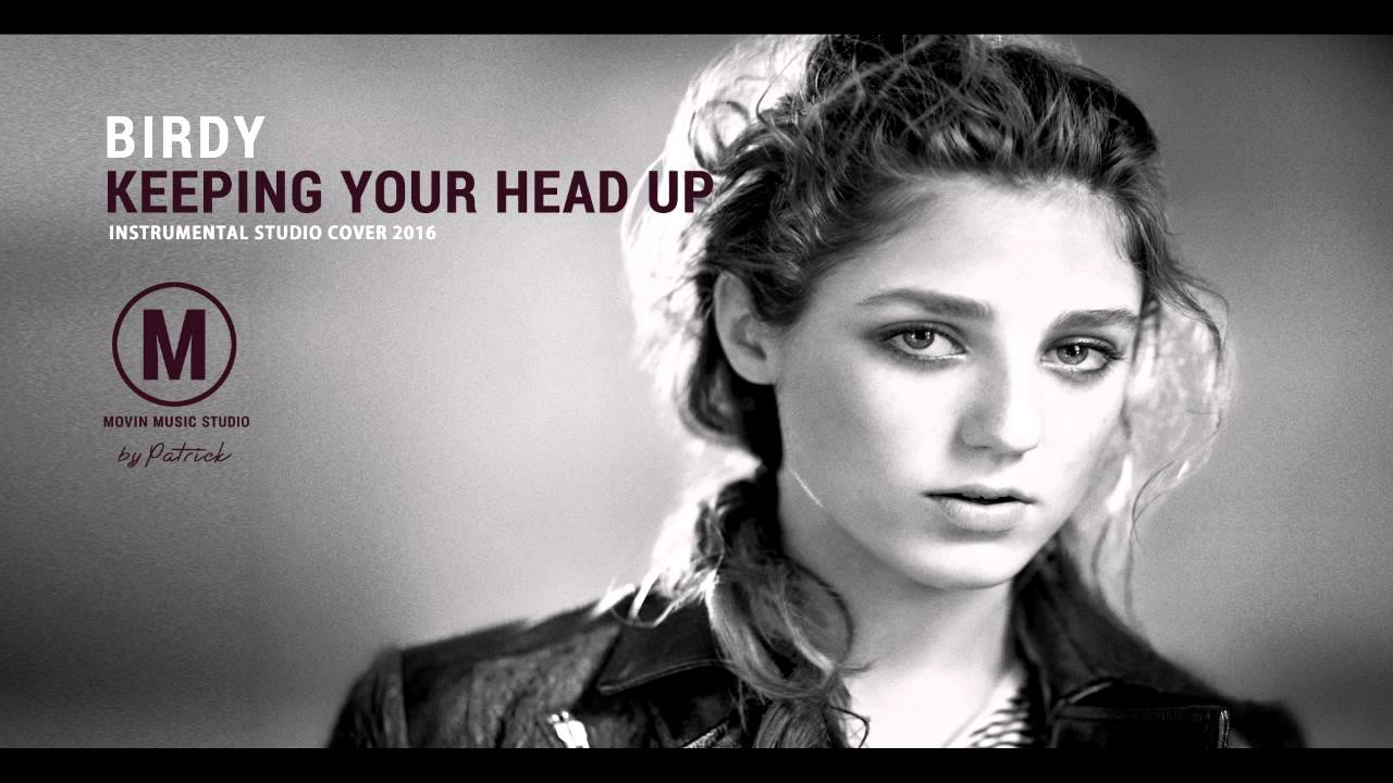 birdy-keeping-your-head-up-instrumental-youtube