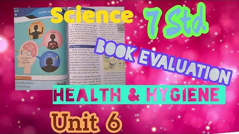 7 Std Science : Term 1::  Unit 6 : Health and Hygiene ; Book Evaluation 📖