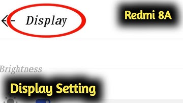 Redmi 8A Display Setting
