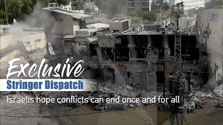 Exclusive Stringer Dispatch: Israelis hope conflicts can end once and for all