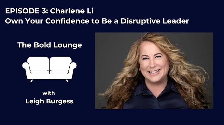 Episode #3 Charlene Li: Own Your Confidence to Be ...