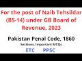 PPC, 1860 || Sections || The most important || Board of Revenue GB || Naib tehsildar || PPSC