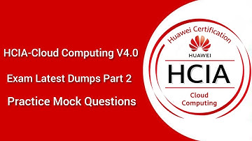 HCIA-Cloud Computing V4.0 Exam Latest Dumps Questions Part 2