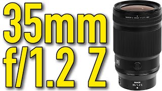 🔵Nikon Z 35mm f/1.2 Review & Sample Images by Ken Rockwell