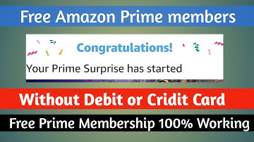 Free Amazon prime without Debit or Credit Card || How to get Amazon prime for free Without Credit
