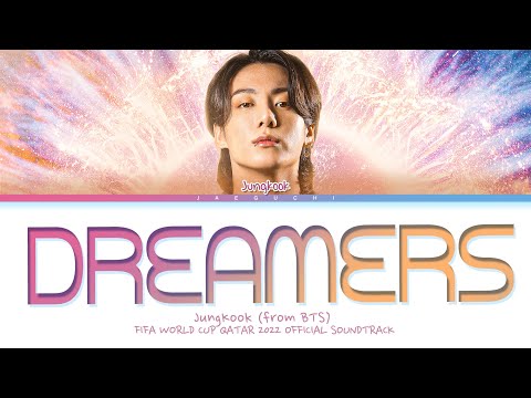 BTS Jungkook - Dreamers Lyrics (FIFA World Cup 2022  Soundtrack)